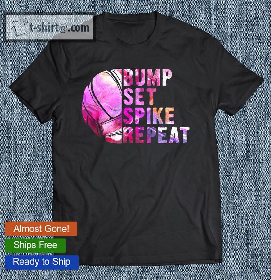 Bump Set Spike Repeat Volleyball Lover Athlete Sports T-shirt