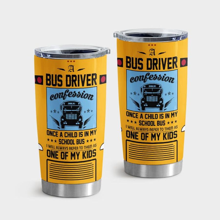 Bus Driver Stainless Steel Tumbler, A Bus Driver Confession Tumbler Tumbler Cup 20oz , Tumbler Cup 30oz, Straight Tumbler 20oz