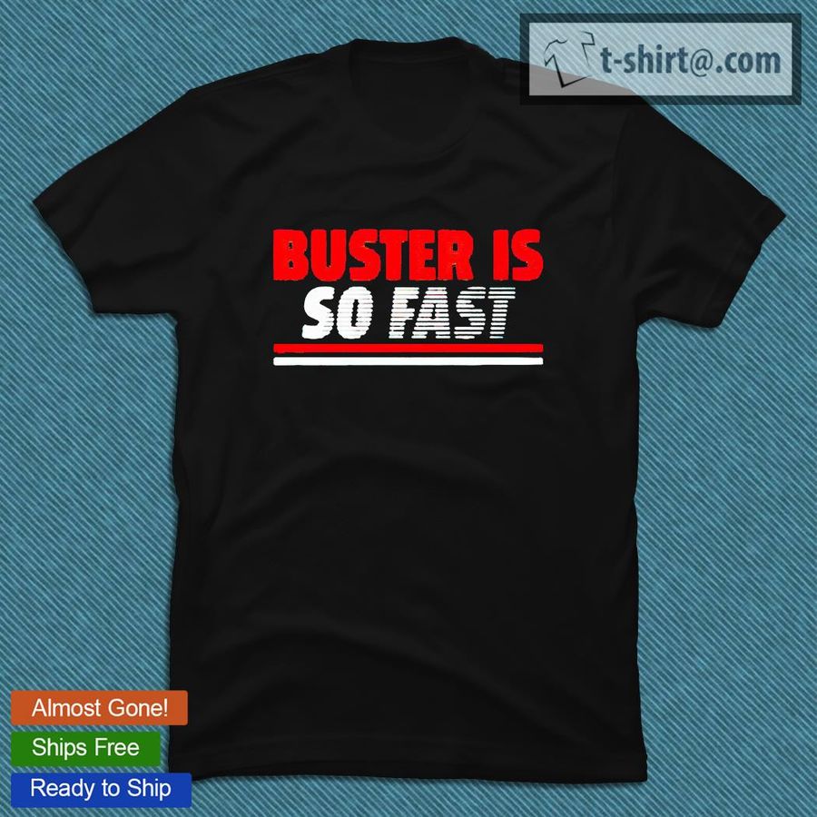 Buster Posey Buster is so fast retro T-shirt