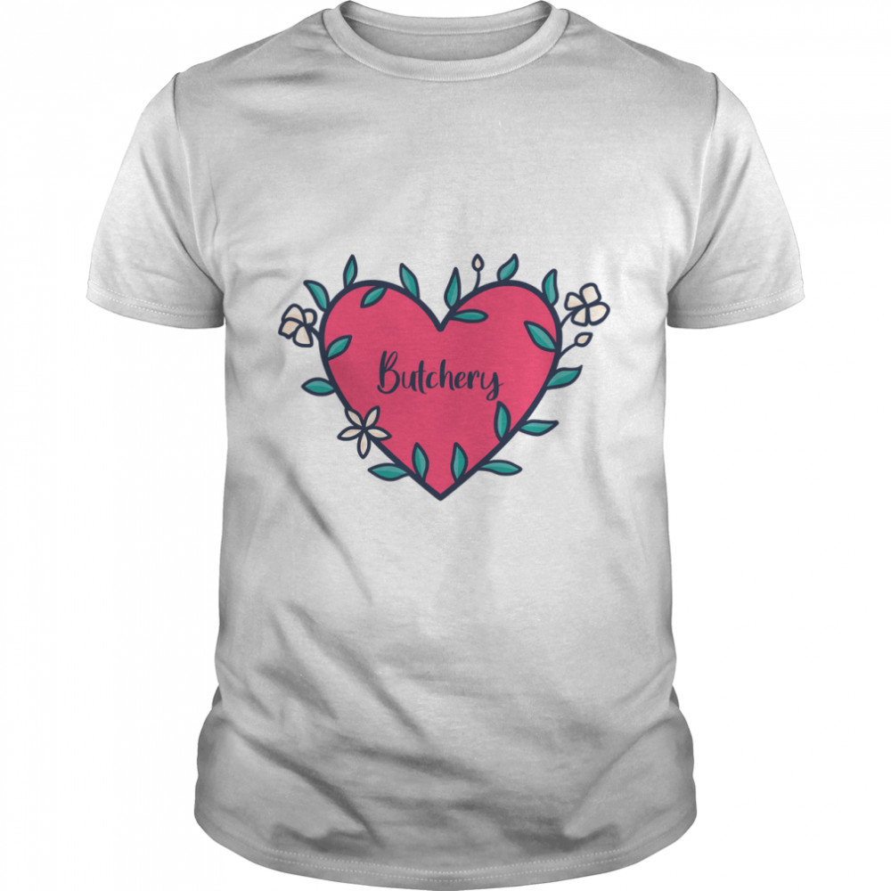 Butchery Heart Classic T-Shirt