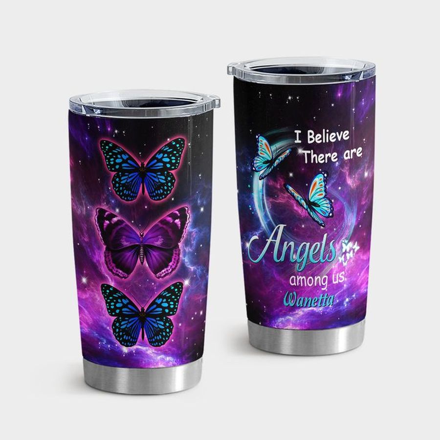 Butterfly New Tumbler, Butterfly I Believe There Are Angel Among Us Tumbler Tumbler Cup 20oz , Tumbler Cup 30oz, Straight Tumbler 20oz