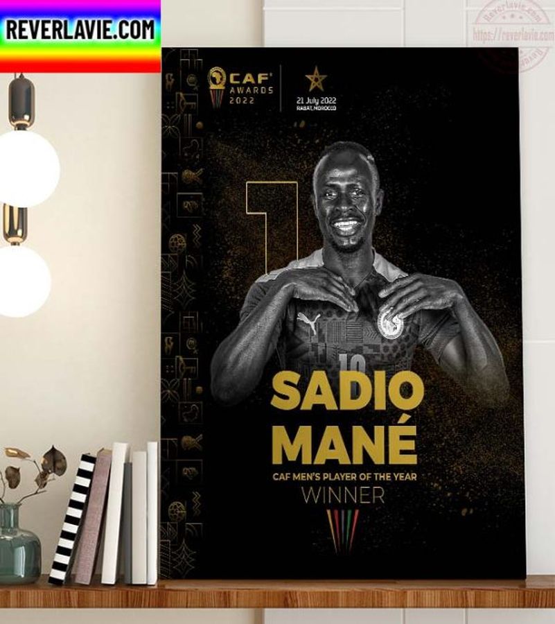 CAF Player Of The Year Award 2022 Winner Is Sadio Mane Home Decor Poster Canvas