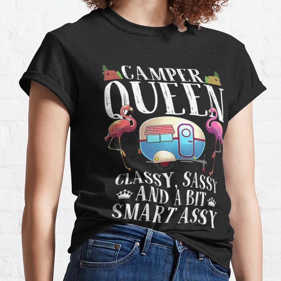 Camper Queen Sassy Rv Camping Lovers Classic T-Shirt
