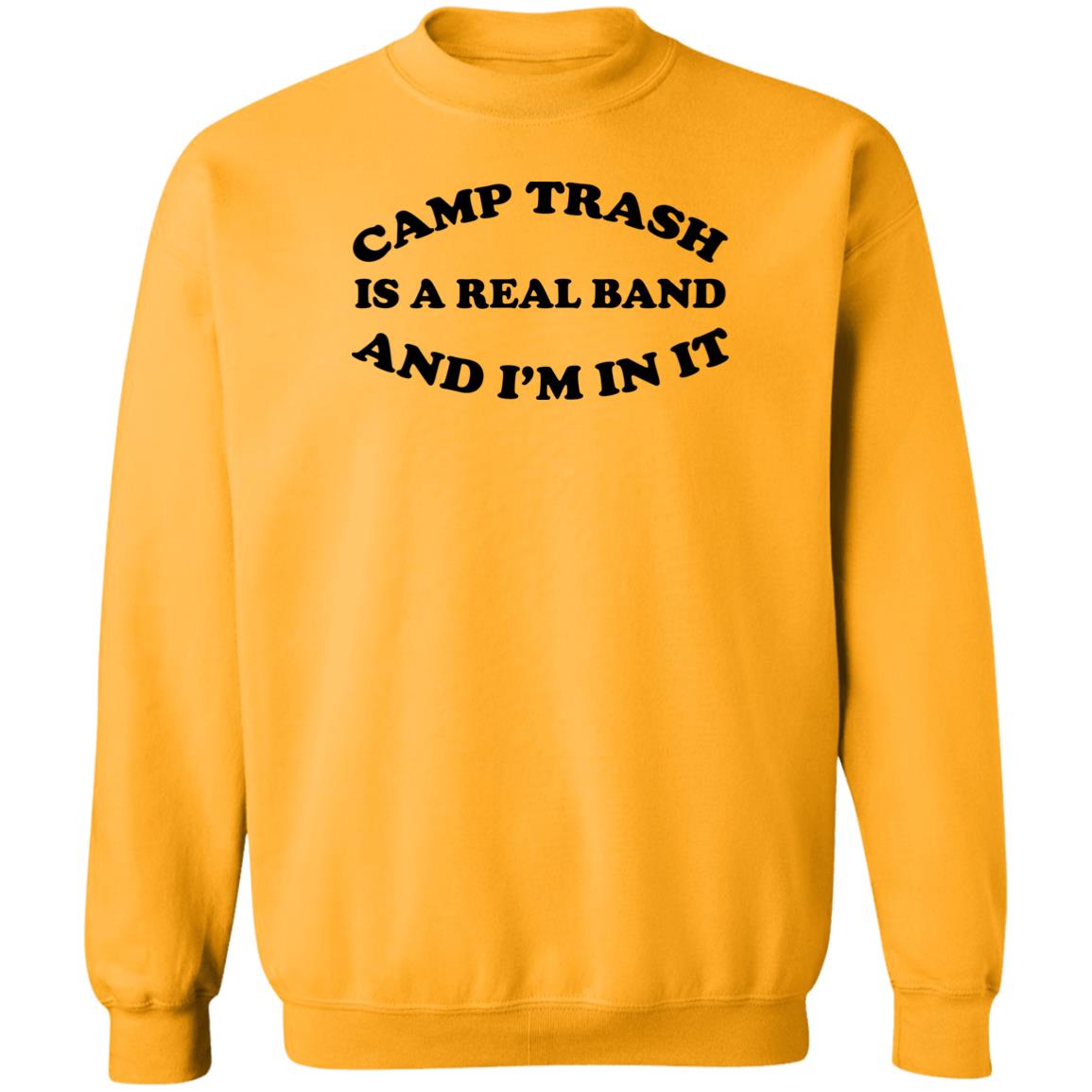 Camps Trash Band Store Camps Trash Is A Real Band And I’m In It Shirt