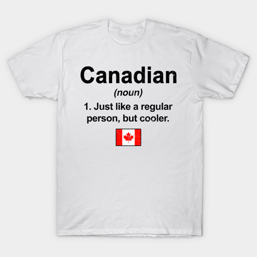 Canadian Definition Canada Flag Canadian Roots T-shirt, Hoodie, SweatShirt, Long Sleeve.png