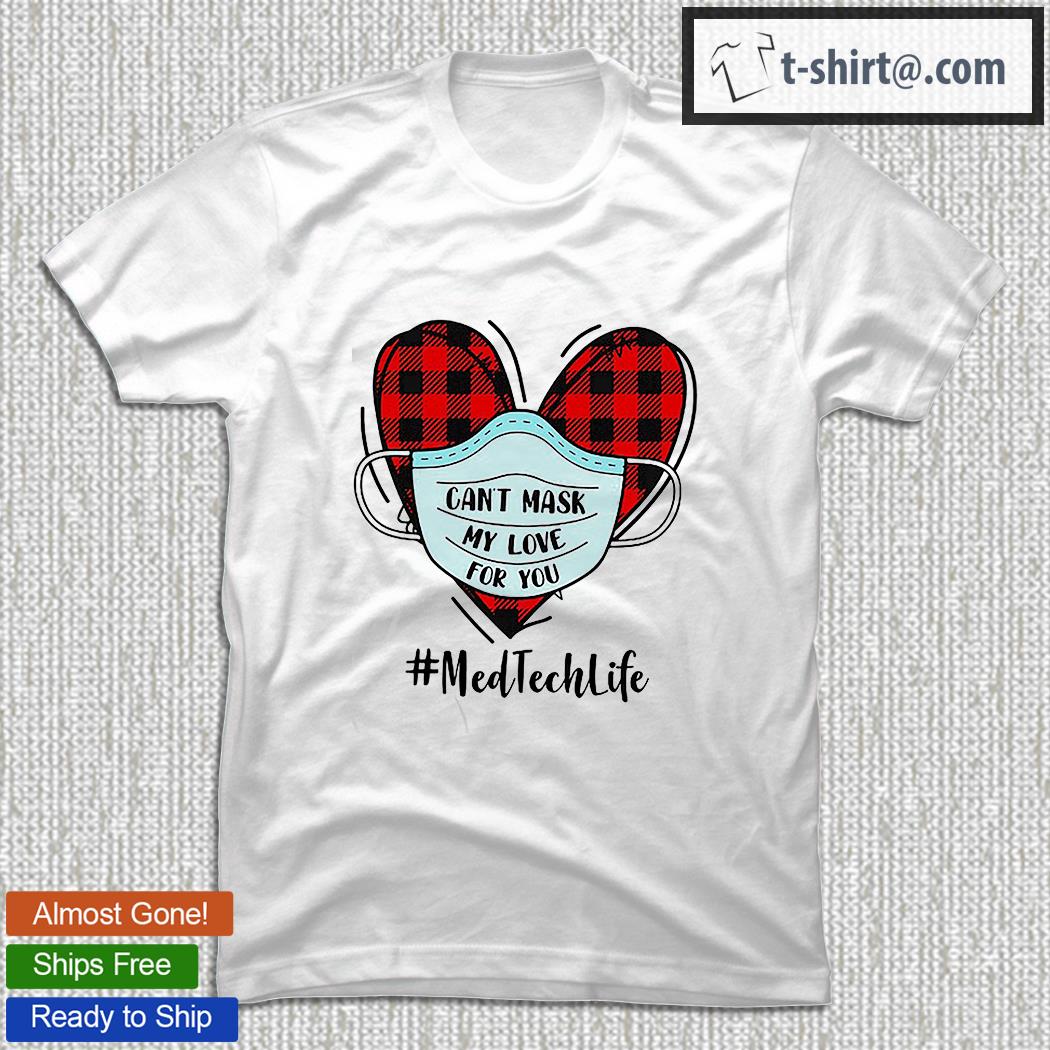 Can’t Mask My Love For You Med Tech Life Flannel Shirt