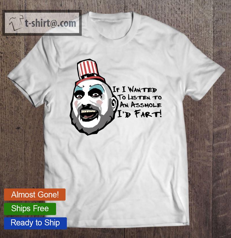 Captain Spaulding – I’d Fart Rob Zombie Halloween Classic T-shirt