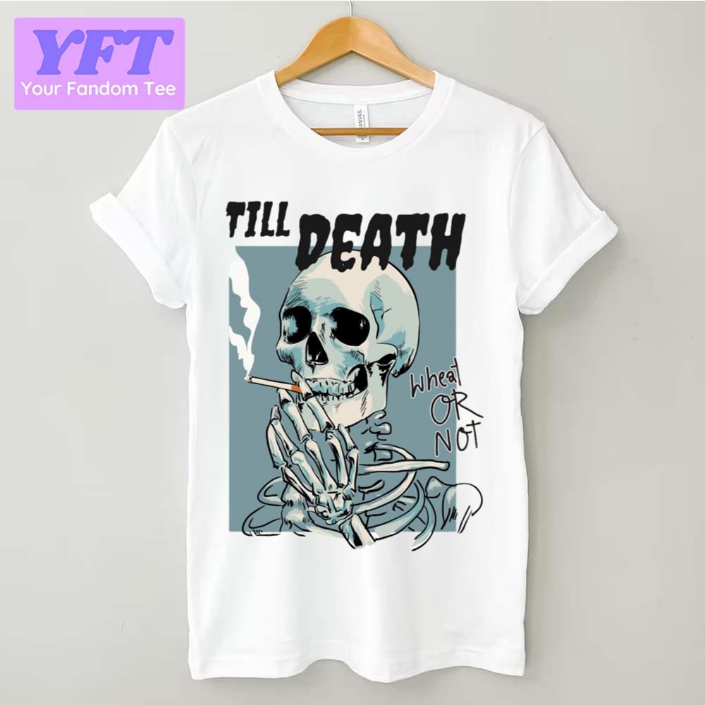 Chainsmoker Till Death The Chainsmokers Unisex T-Shirt
