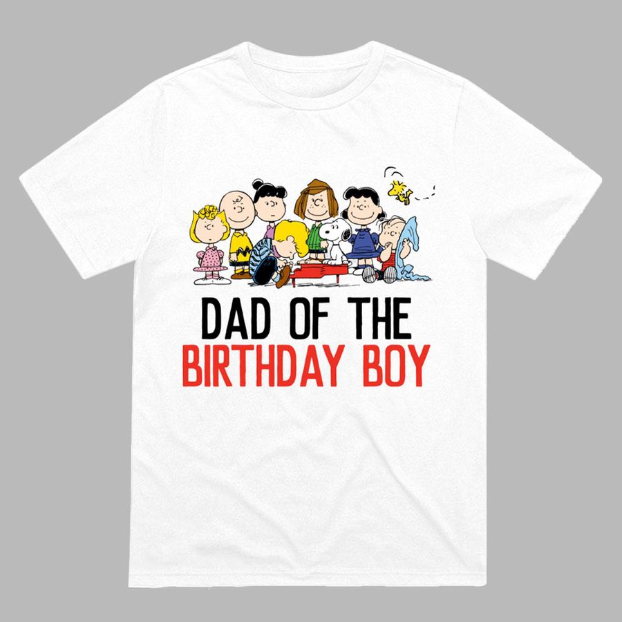 Charlie Brown and Gang Dad Of The Birthday Boy Shirt