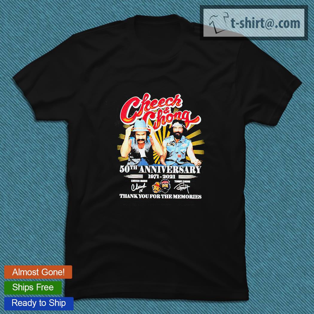 Cheech and Chong 50th anniversary 1971-2021 thank You for the memories signature T-shirt
