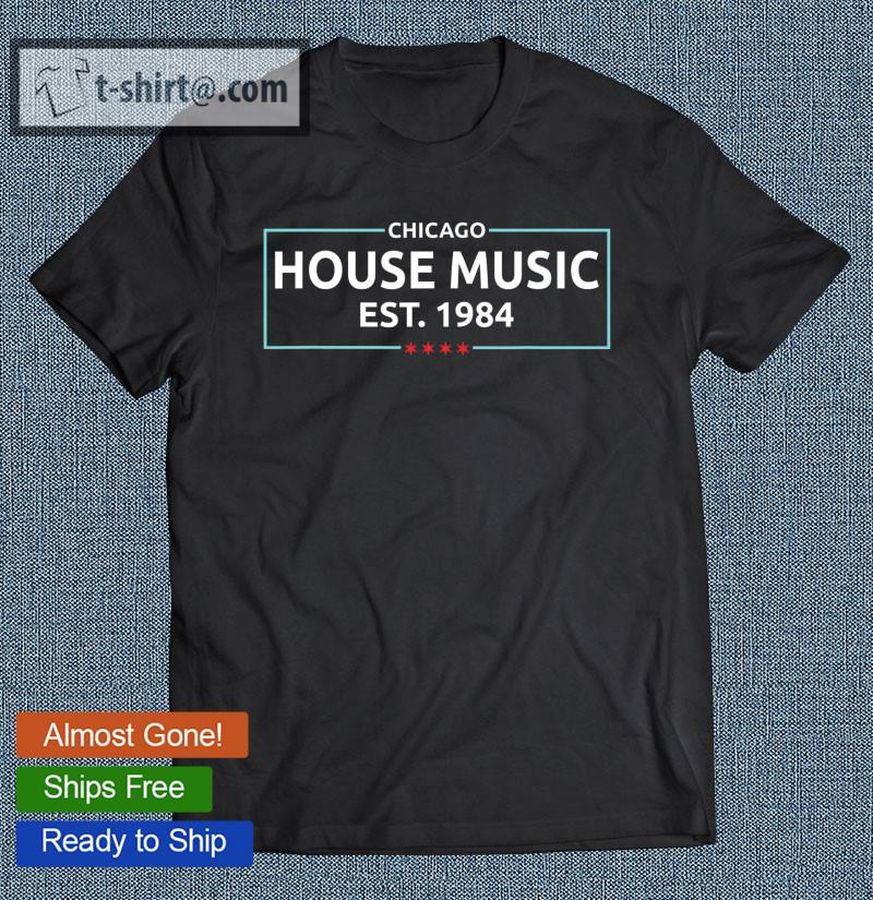 Chicago House Music Est. 1984 Edm Dj Rave Gift T-shirt
