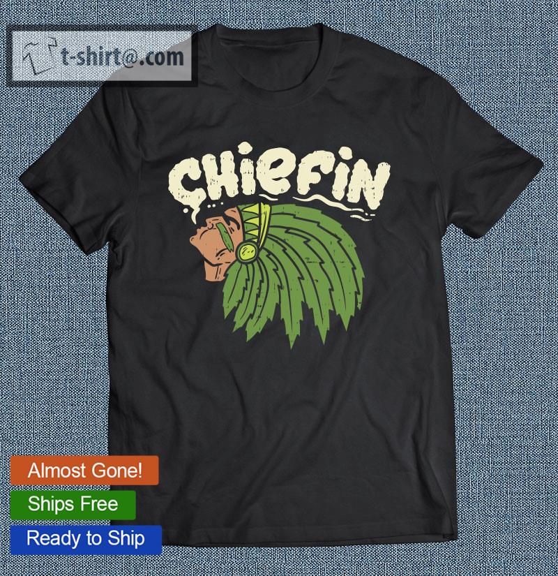 Chiefin Weed Smoking Funny 420 Cannabis Pot Thc Smoker Gift Pullover T-shirt