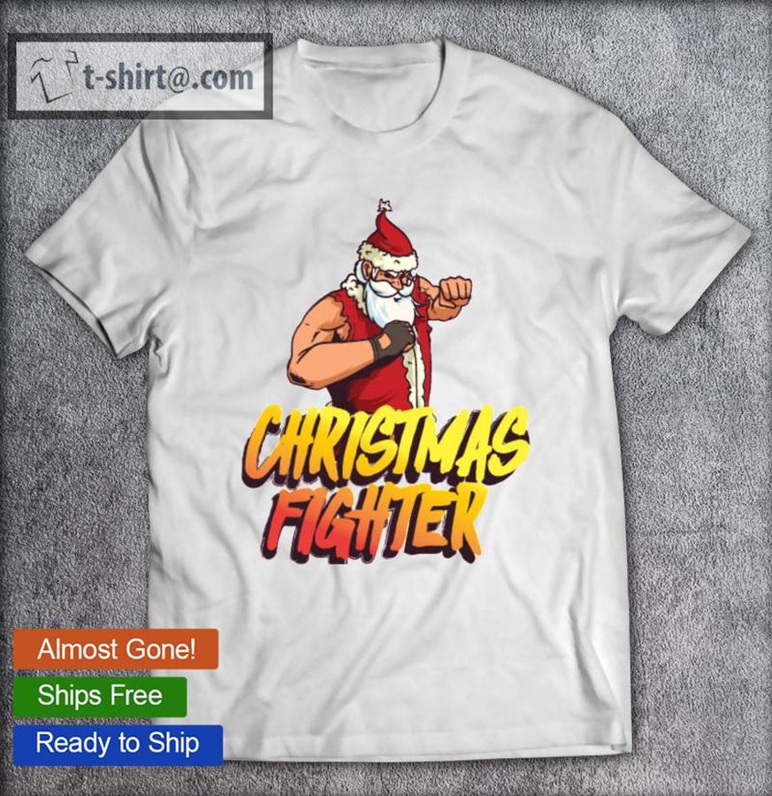 Chirstmas Fighter – Funny – Suitable For Christmas – Great Gift For Christmas Time Classic T-shirt