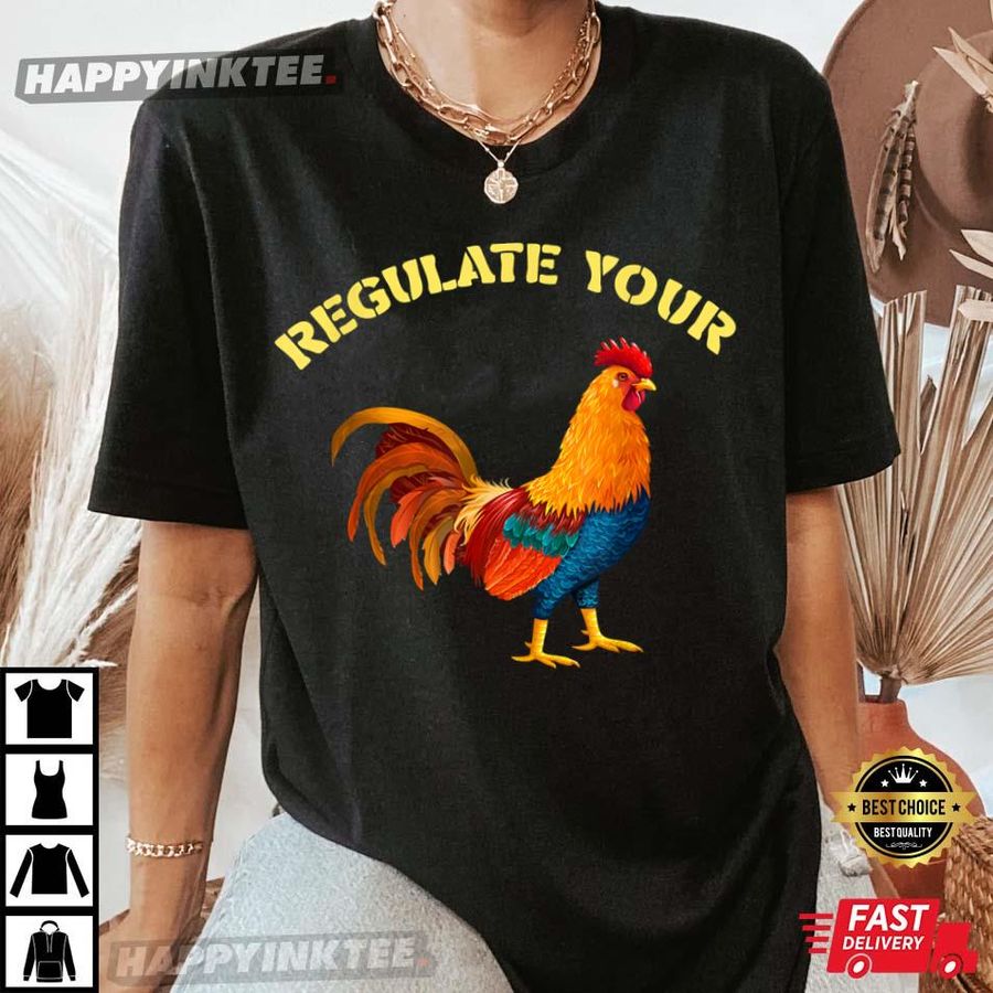 Choice Feminist Womens Rights Womens Regulate Your Cock T-Shirt