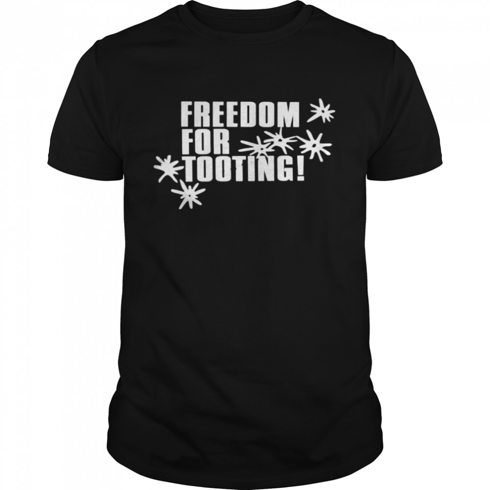 Citizen freedom for tooting shirt