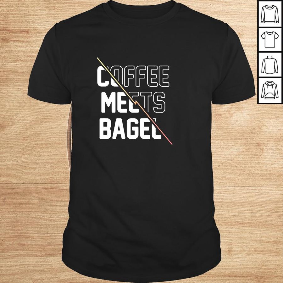 Coffee Meets Bagel Shirt