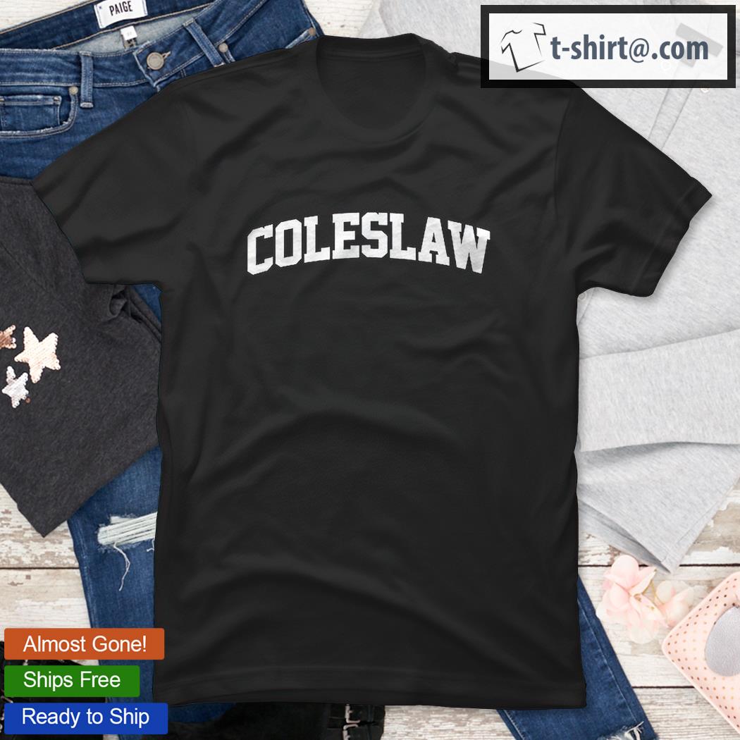 Coleslaw Vintage Retro Sports Arch Funny Shirt