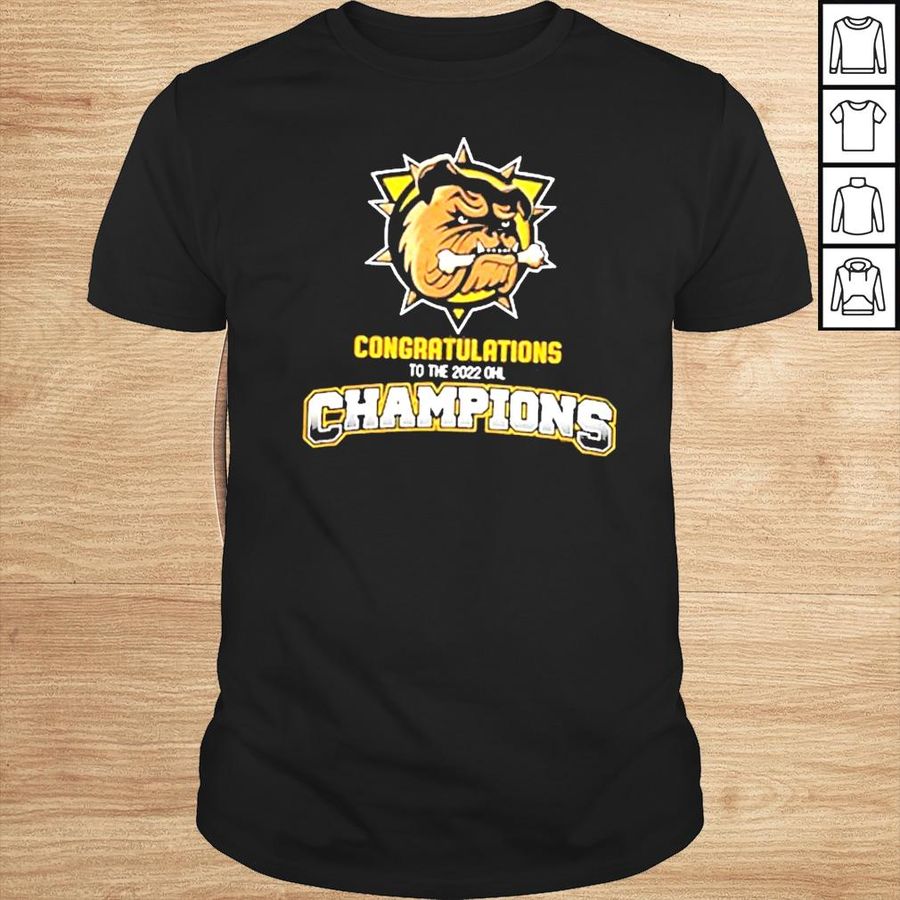 Congratulations Hamilton Bulldogs To The 2022 OHL Champions shirt
