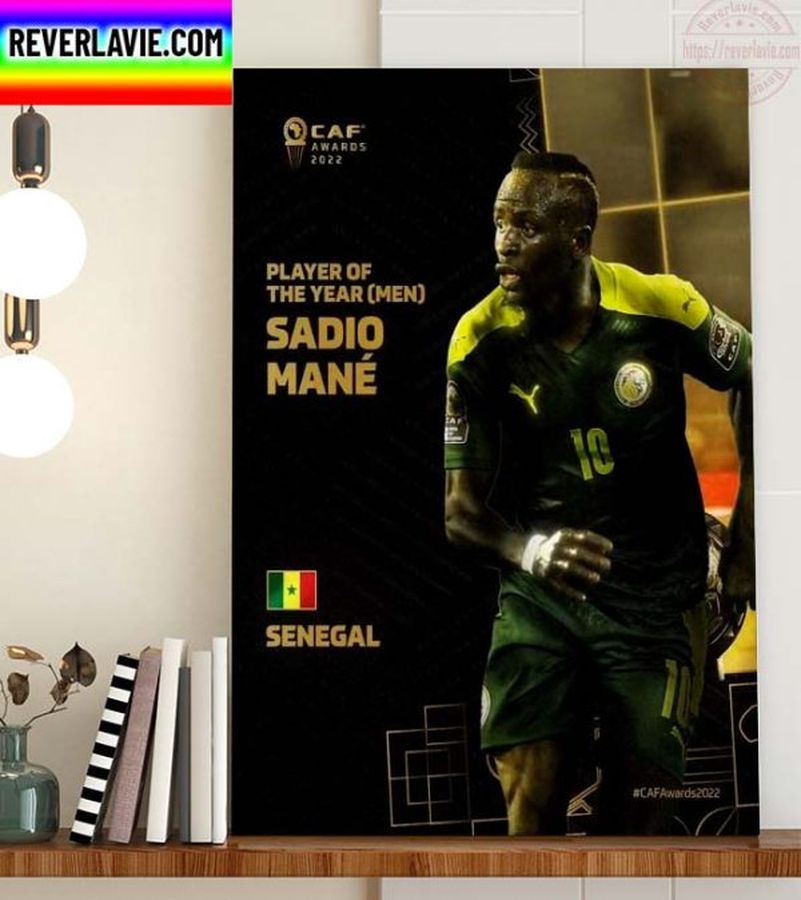 Congratulations Sadio Mane For Winning The Africa Player Of The Year Award 2022 Home Decor Poster Canvas