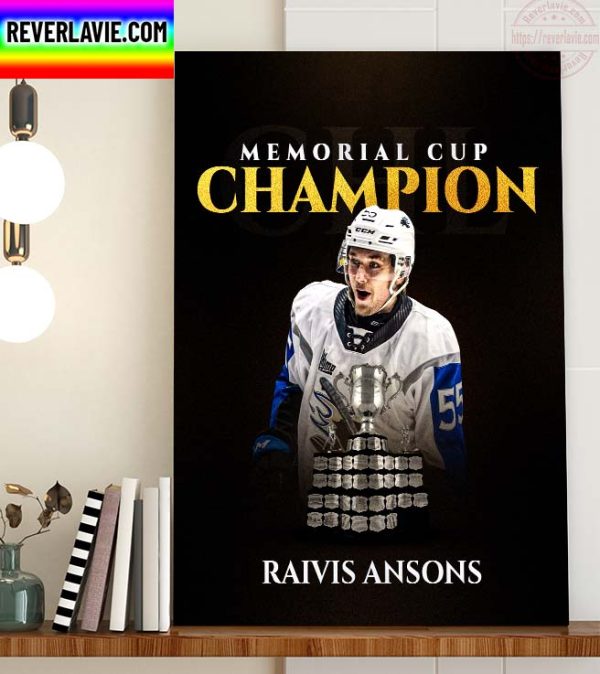 Congratulations to Raivis Ansons on winning the CHL Saint John Sea Dogs 2022 Memorial Cup Champions Home Decor Poster Canvas