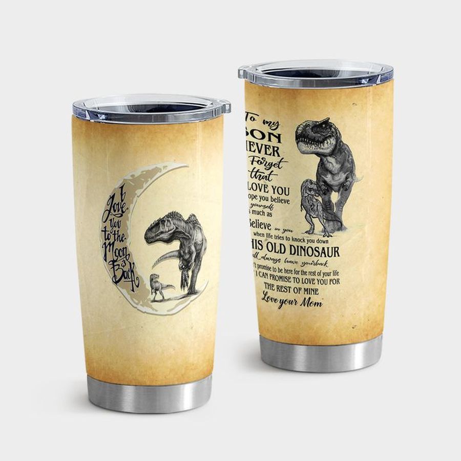 Crescent Stainless Steel Tumbler, Dinosaur To My Son I Love You To The Moon And Back Tumbler Tumbler Cup 20oz , Tumbler Cup 30oz, Straight Tumbler 20oz