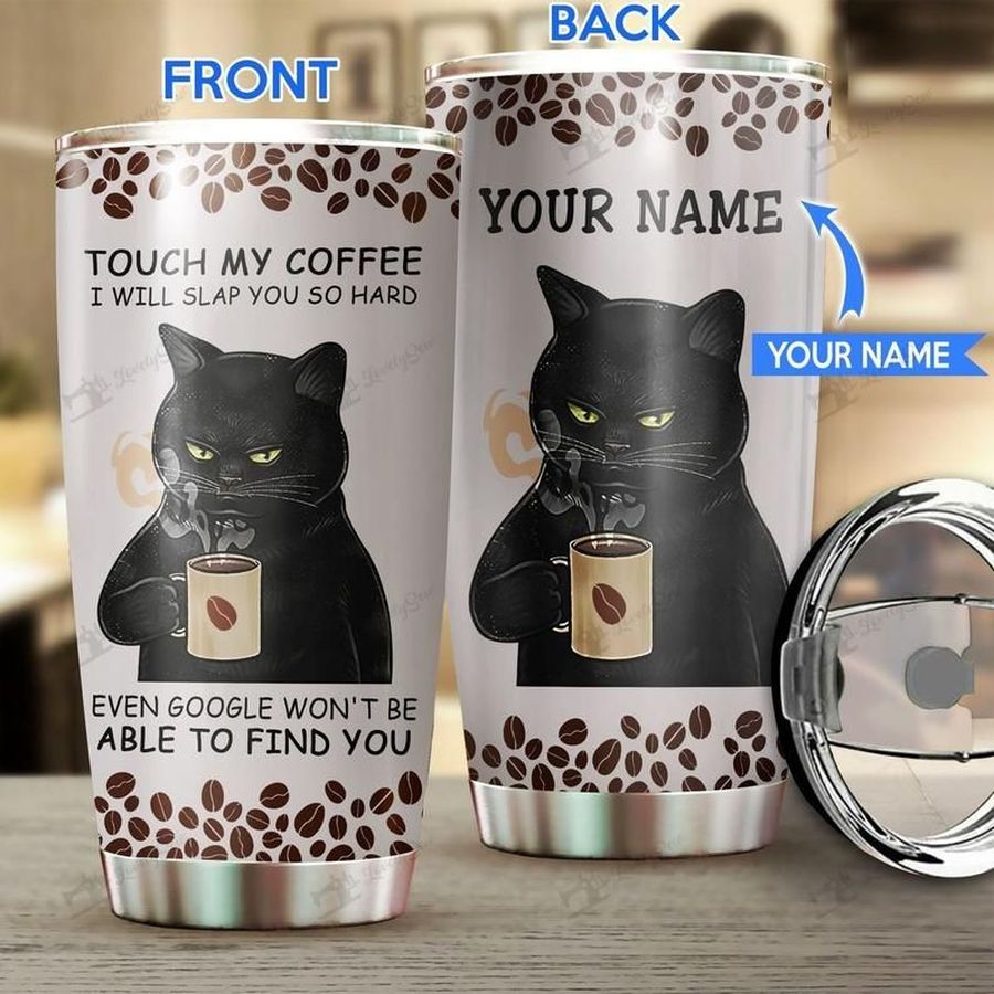 Custom Name Cat Touch My Coffe Gift For Lover Day Travel Tumbler