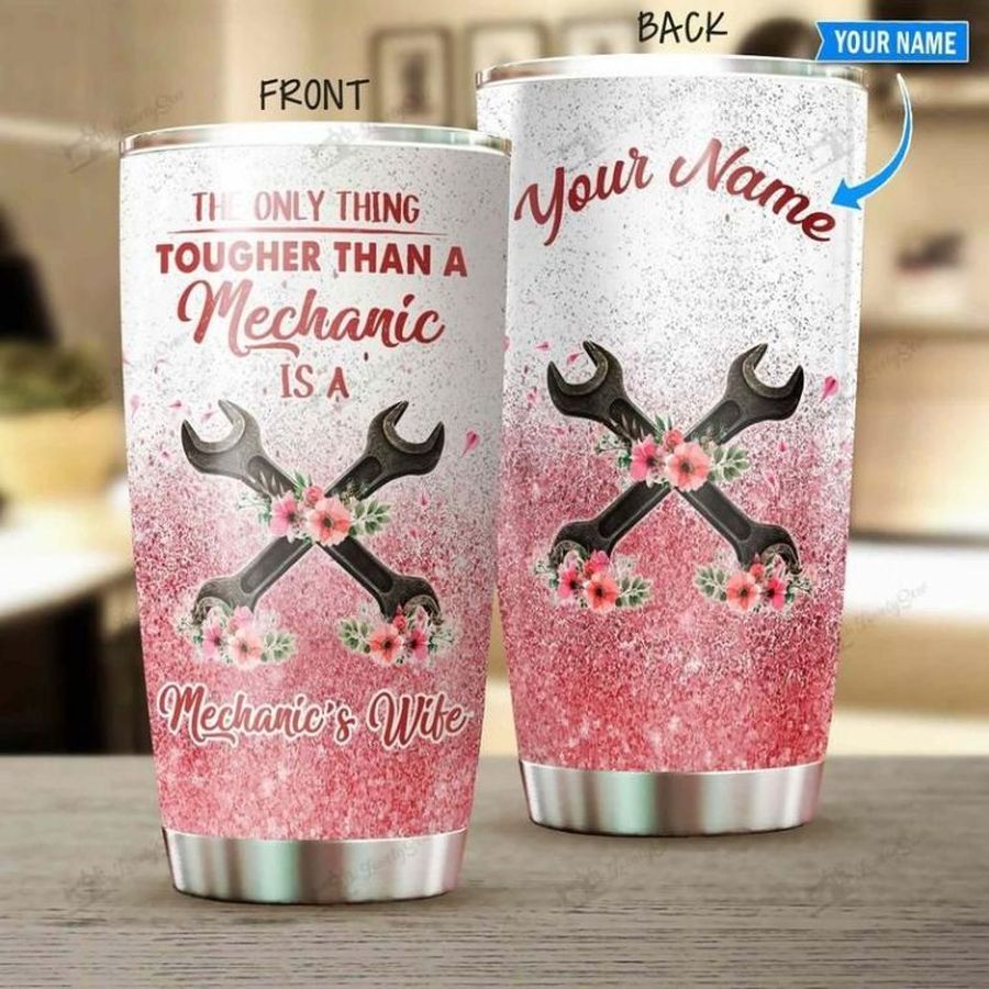 Custom Name Mechanic Wife The Only Thing Together Than A Mechanic Is A Gift For Lover Day Travel Tumbler All Over Print