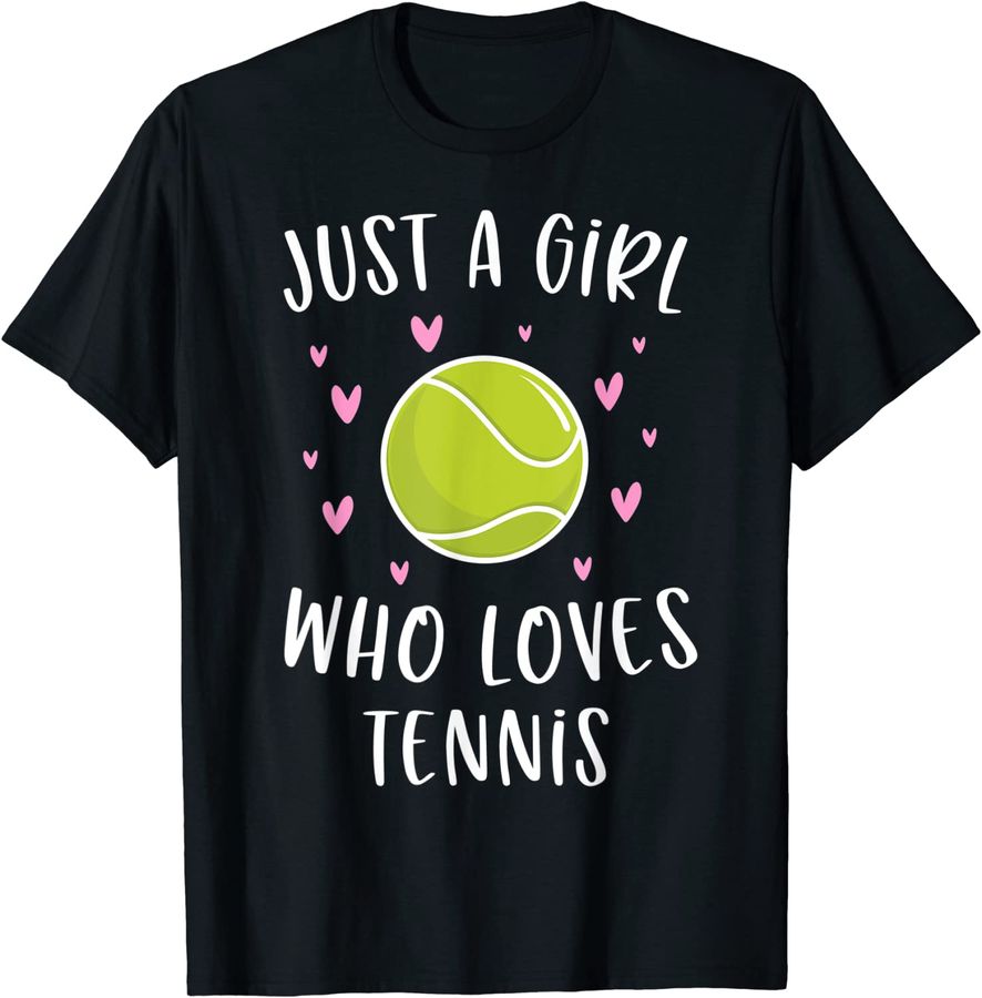 Cute Tennis Shirt For Girls Just A Girl Who Loves Tennis