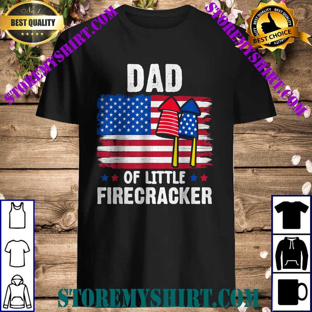 Dad 4th of july of little firecracker T-Shirt