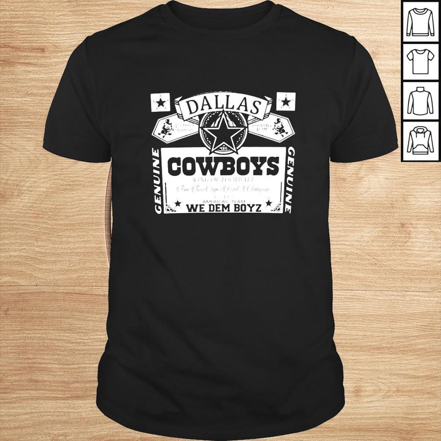 Dallas Cowboys King Of Football We Dem Boyz Shirt
