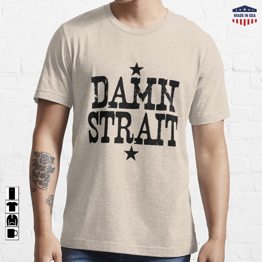 Damn Country Strait Love Music Retro Gift Essential T-Shirt