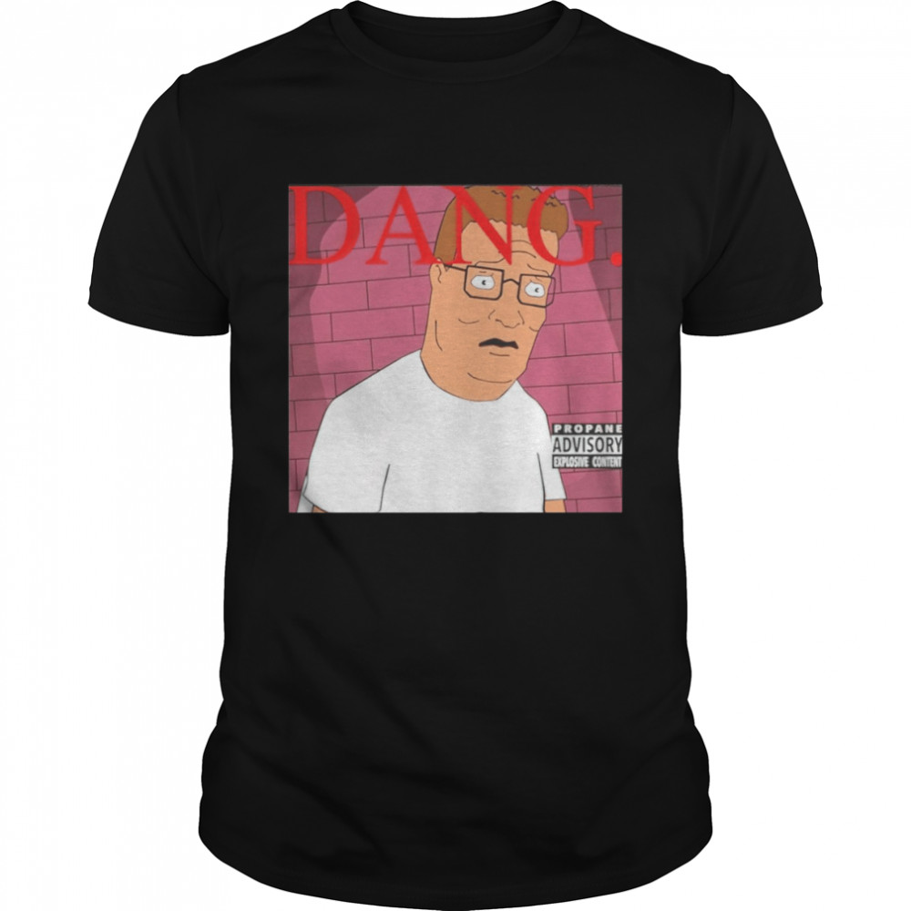 Dang King of the Hill character funny T-shirt