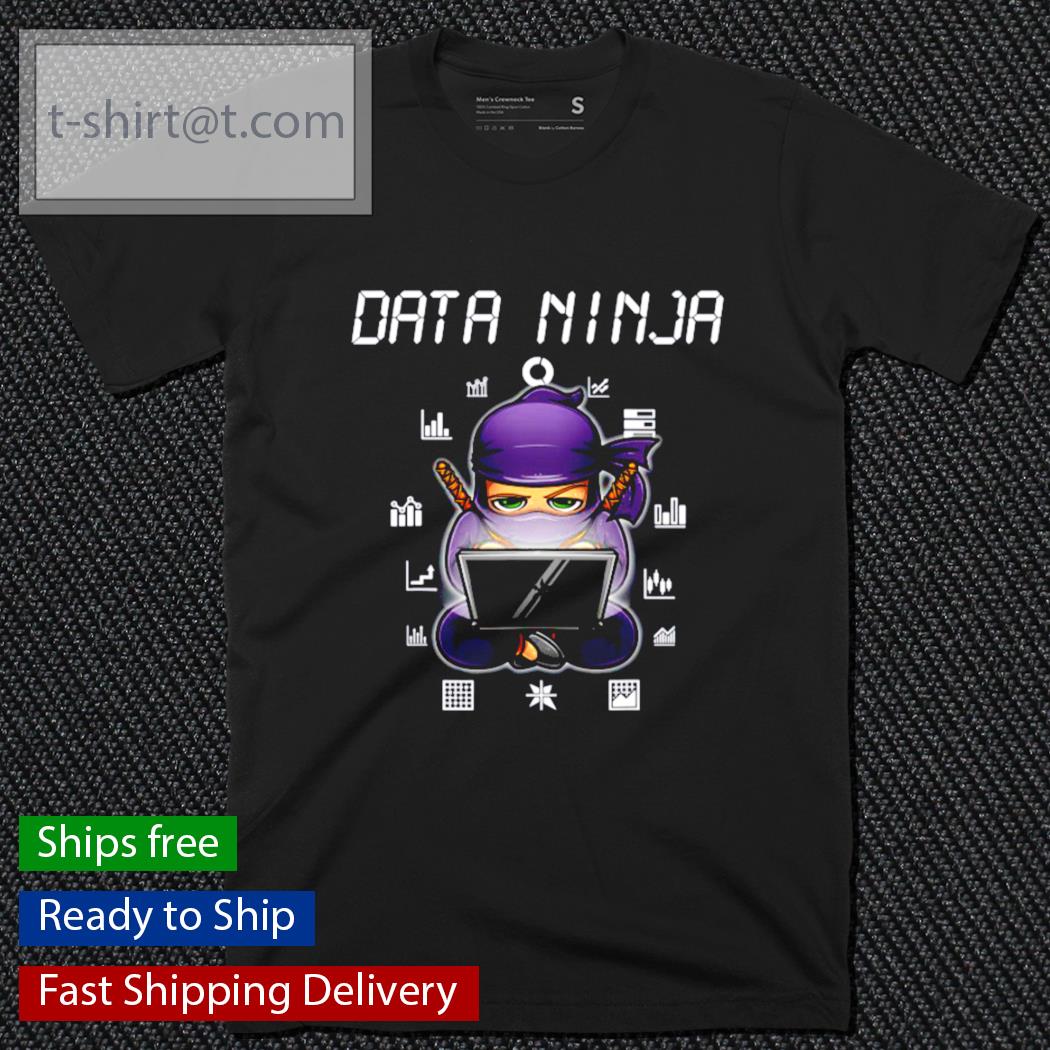 Data Ninja shirt, sweater hoodie and tank top