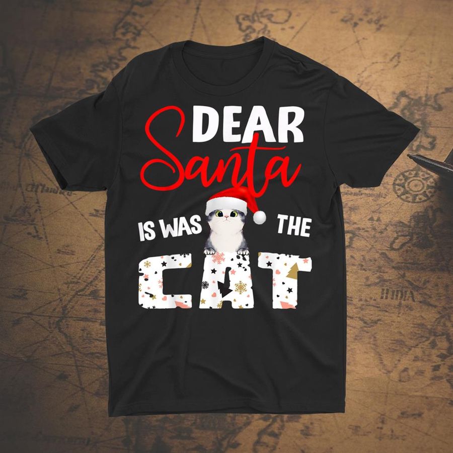 Dear Santa It Was The Cat Cat Lover Merry Catmas Shirt