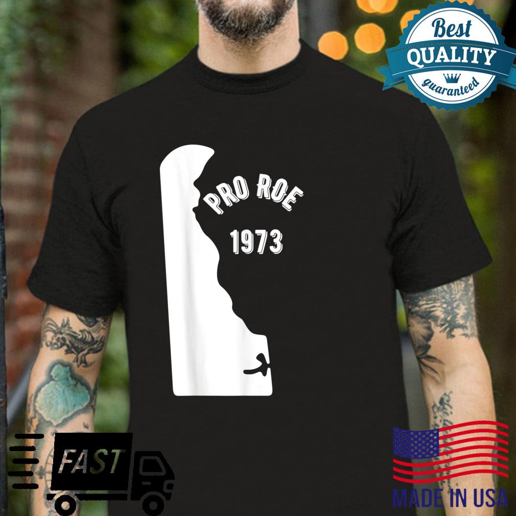 Delaware Pro Roe 1973 Shirt