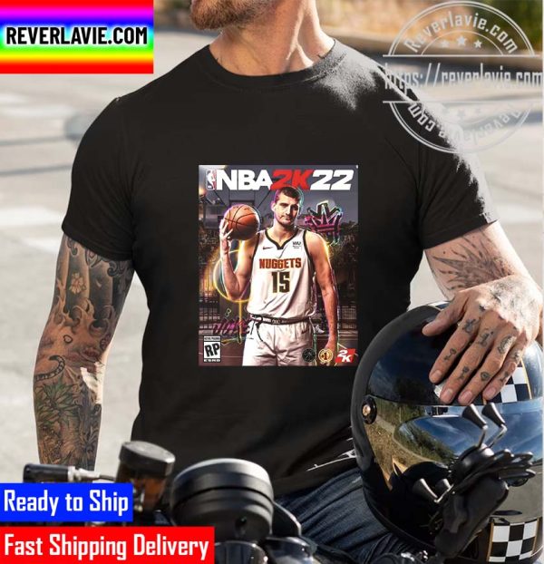 Denver Nuggets NBA 2K22 Nikola Jokic Won Back To Back MVP And 2K Unisex T-Shirt