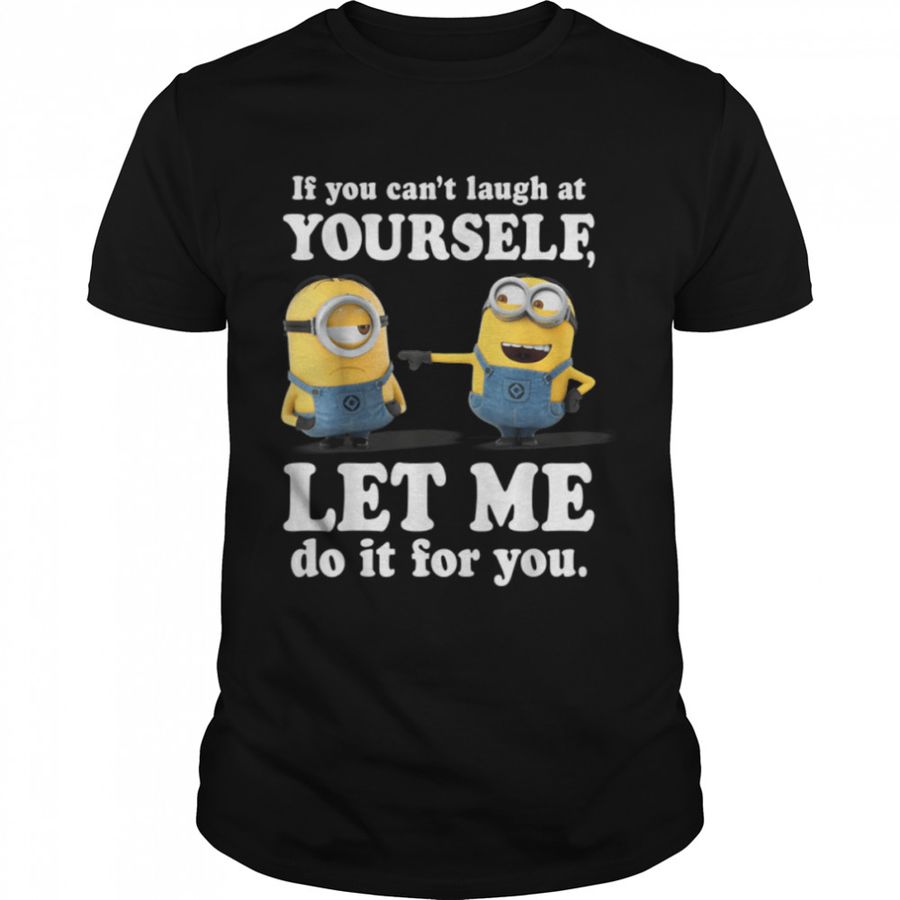 Despicable Me Minions Laugh At Yourself Graphic T-Shirt B07FCW6PPP