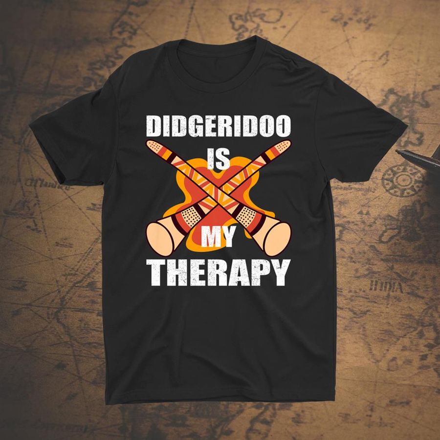 Didgeridoo Is My Therapy Shirt