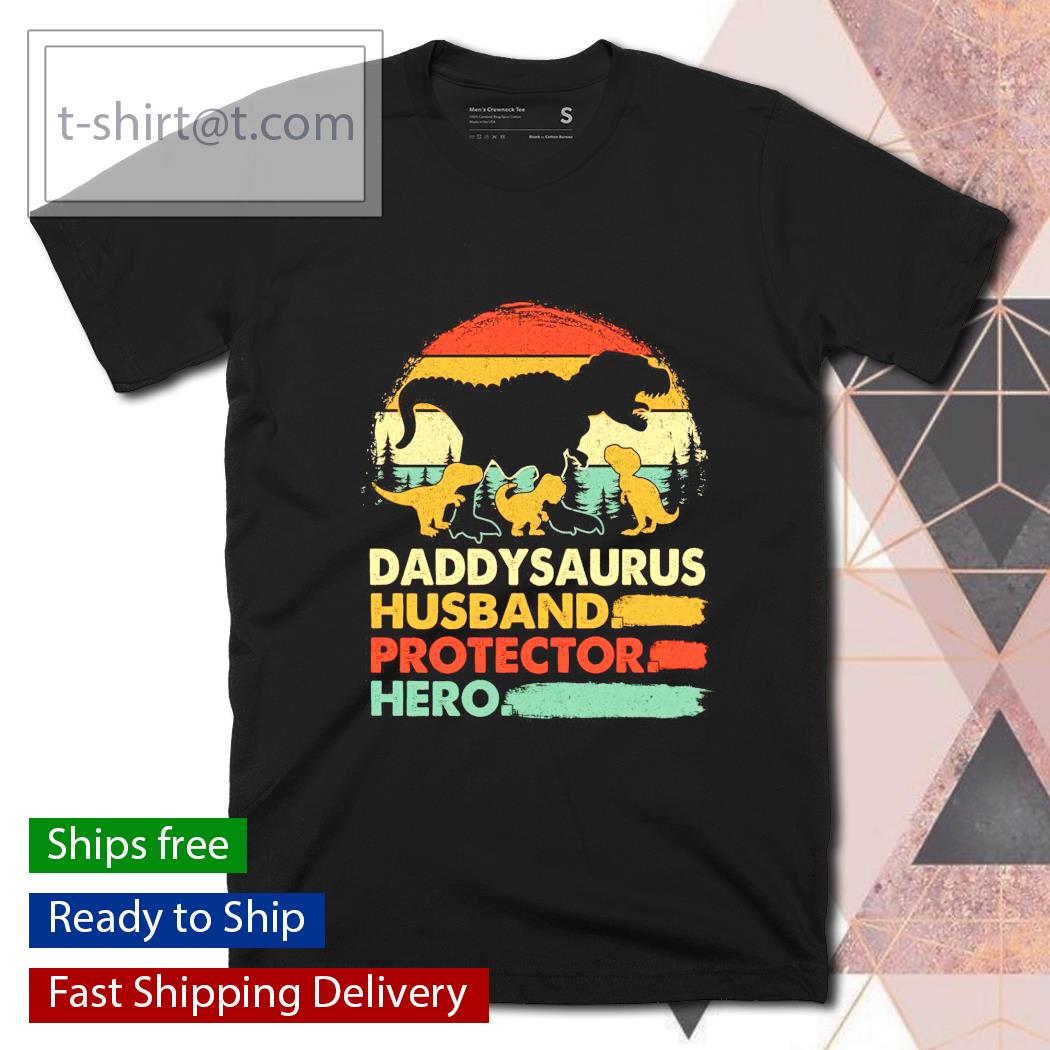 Dinosaur daddysaurus husband protector hero shirt