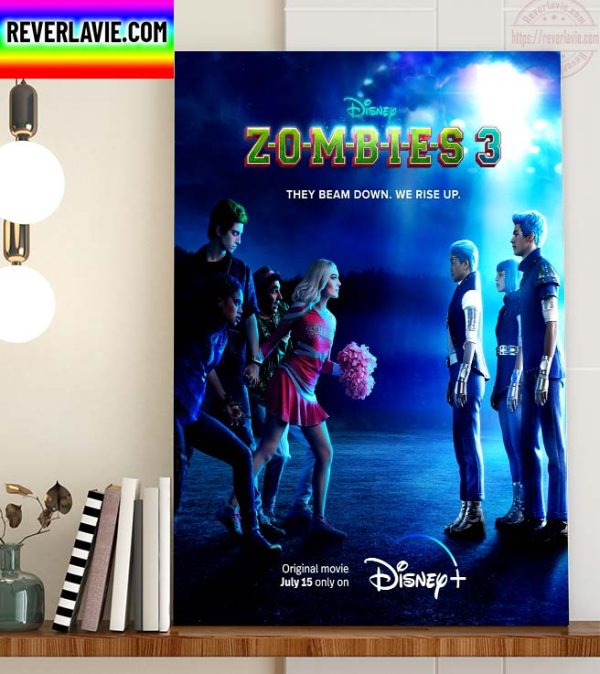 Disney+ Zombies 3 They Beam Down We Rise Up Home Decor Poster Canvas