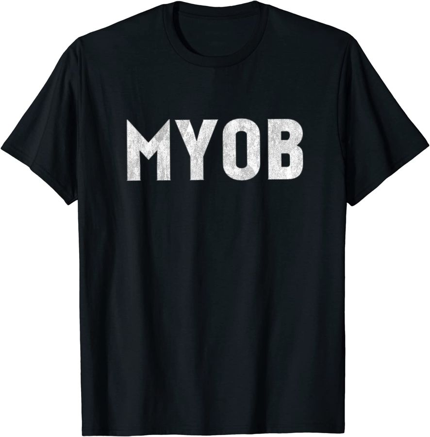 Distressed MYOB MIND YOUR OWN BUSINESS