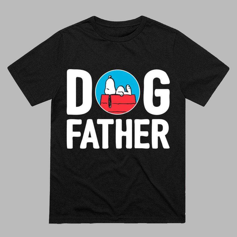 Dog Father Snoopy Dog Funny Fathers Day Shirts