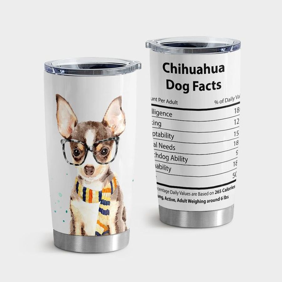 Dog Tumbler With Lid, Chihuahua Dog Facts Tumbler Tumbler Cup 20oz , Tumbler Cup 30oz, Straight Tumbler 20oz
