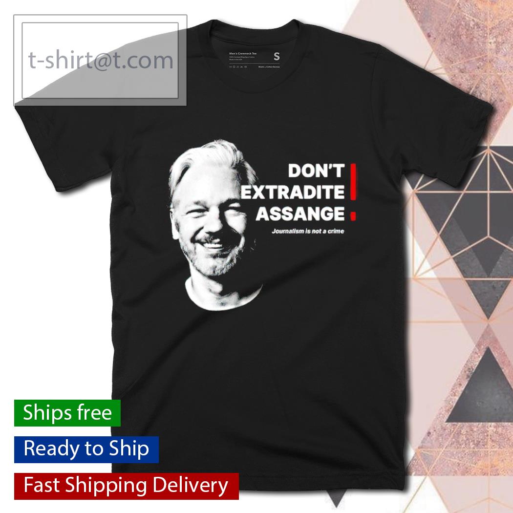 Don’t extradite Assange shirt