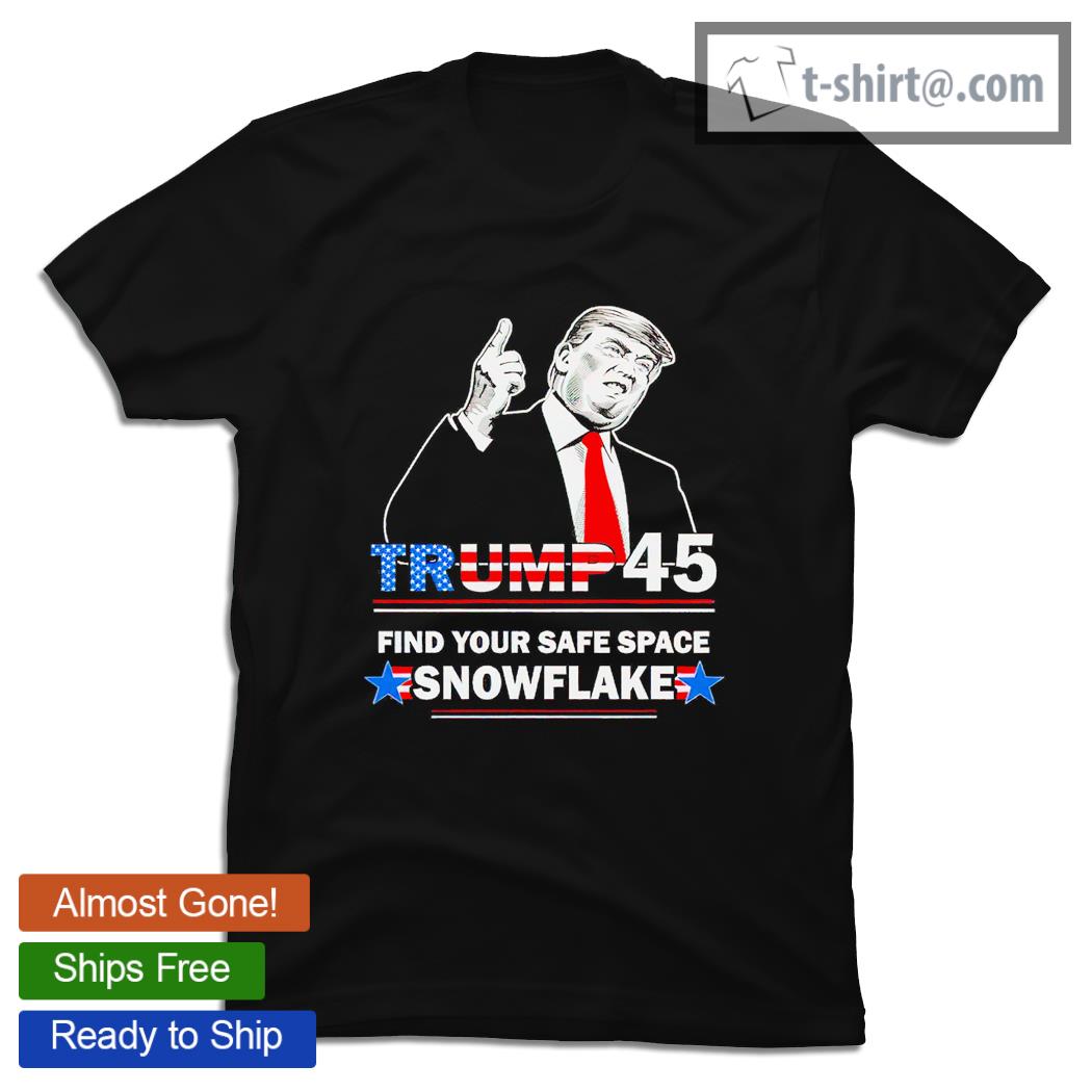 Donald Trump 45 find your safe space Snowflake American flag shirt