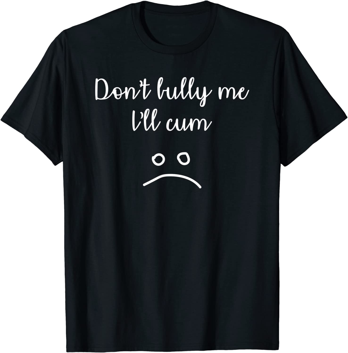 Don't Bully Me I'll Cum (14)