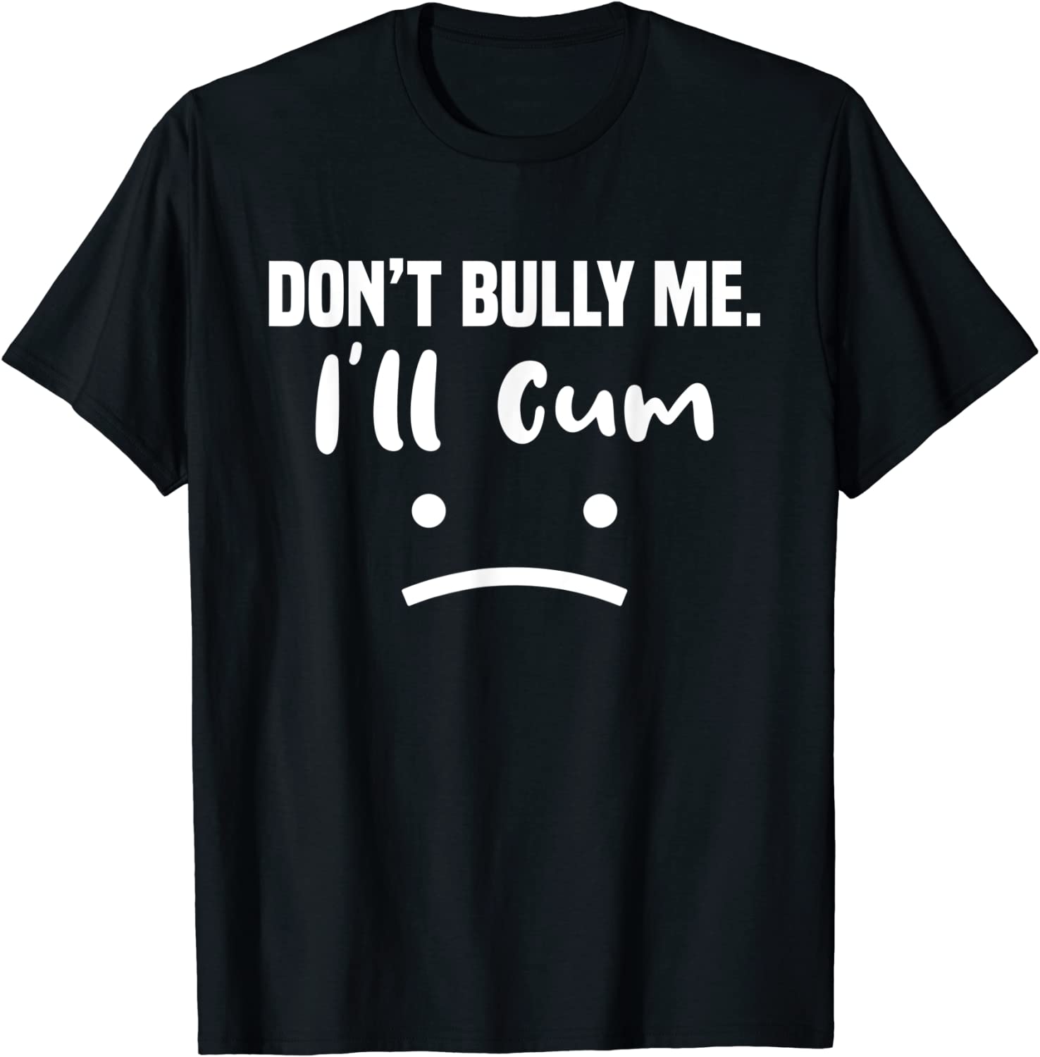 Don't Bully Me I'll Cum (16)