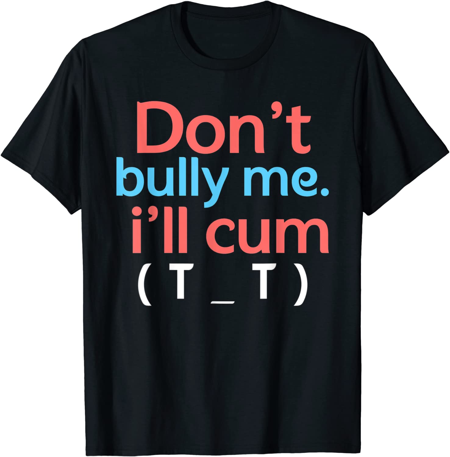 Don't Bully Me I'll Cum (17)