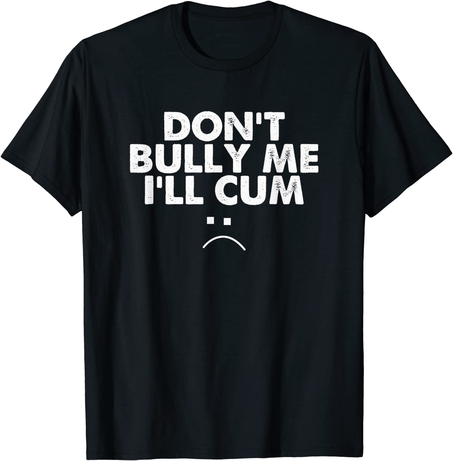 Don't Bully Me I'll Cum (24)