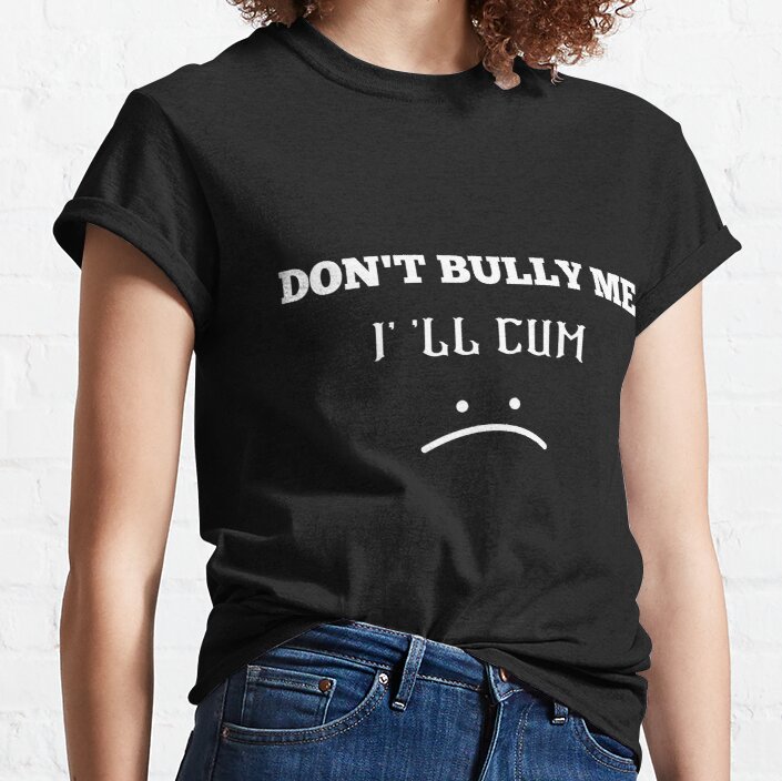 Don't Bully Me I'll Cum (35)